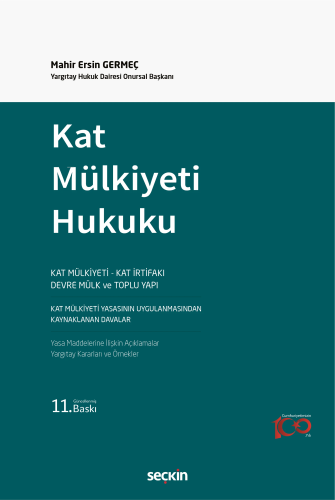 Kat Mülkiyeti Hukuku;Kat Mülkiyeti – Kat İrtifakı – Devre Mülk ve Toplu Yapı