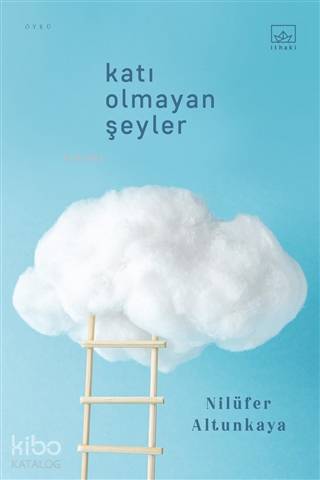 Katı Olmayan Şeyler - Kitapiks.com