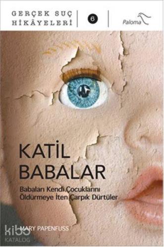Katil Babalar; Gerçek Suç Hikayeleri - 6
