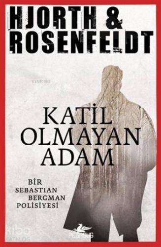Katil Olmayan Adam; Bir Sebastian Bergman Polisiyesi