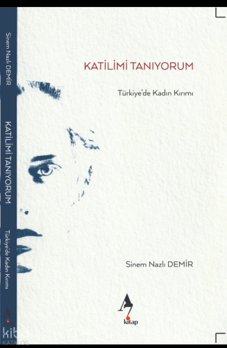 Katilimi Tanıyorum - Türkiye’de Kadın Kırımı