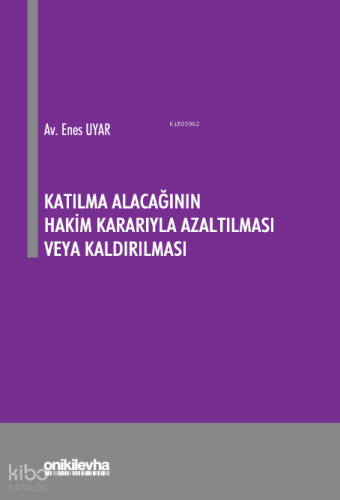 Katılma Alacağının Hakim Kararıyla Azaltılması veya Kaldırılması