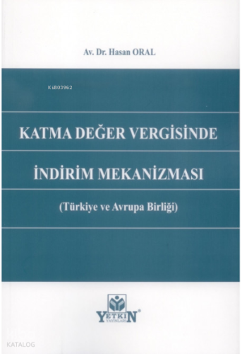 Katma Değer Vergisinde İndirim Mekanizması (Türkiye ve Avrupa Birliği)