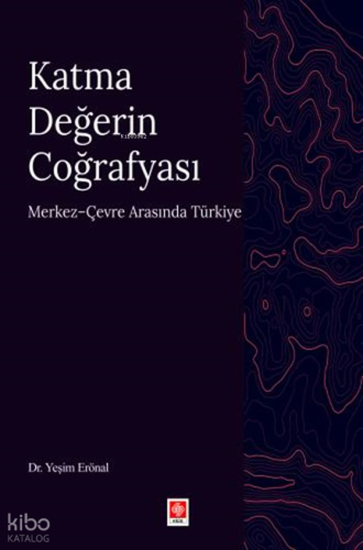 Katma Değerin Coğrafyası