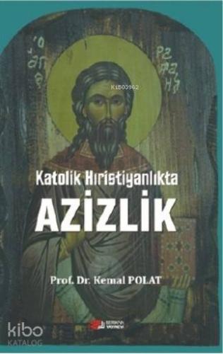 Katolik Hıristiyanlıkta Azizlik