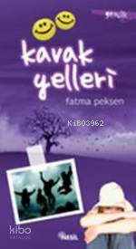 Kavak Yelleri; Gençlik Hikayeleri