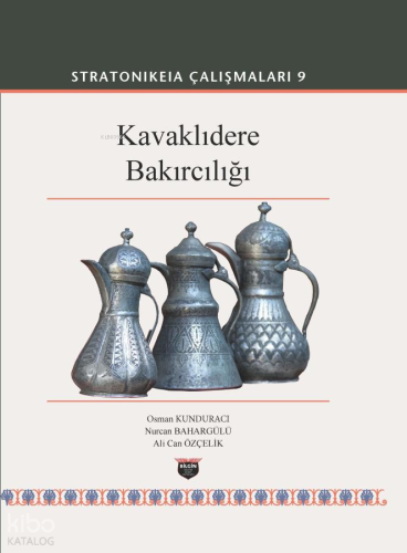 Kavaklıdere Bakırcılığı;Stratonikeia Çalışmaları 9