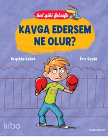 Kavga Edersem Ne Olur?; Bal Gibi Felsefe - Kitapiks.com