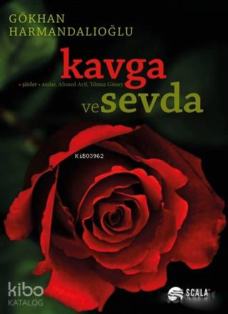 Kavga ve Sevda; -Şiirler, -Anılar, Ahmed Arif, Yılmaz Güney