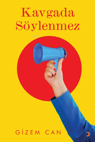 Kavgada Söylenmez - Kitapiks.com