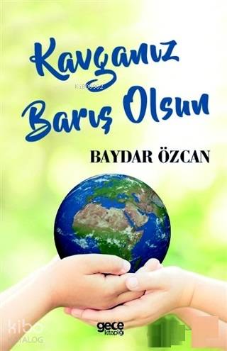 Kavganız Barış Olsun - Kitapiks.com