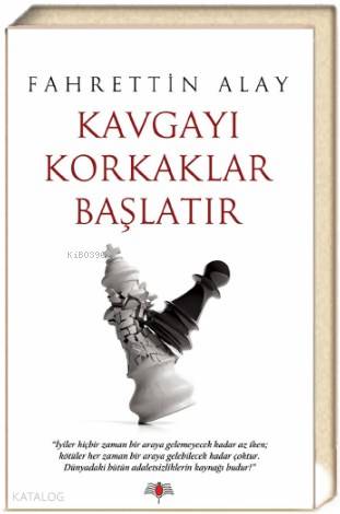 Kavgayı Korkaklar Başlatır
