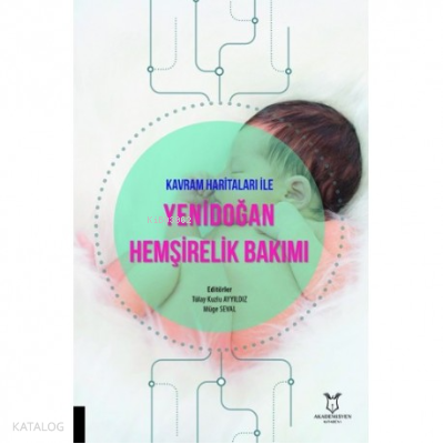 Kavram Haritaları ile Yenidoğan Hemşirelik Bakımı