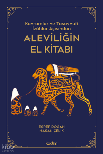Kavramlar ve Tasavvufî İzahlar Açısından Aleviliğin El Kitabı