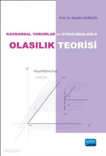 Kavramsal Yorumlar ve Uygulamalarla OLASILIK TEORİSİ