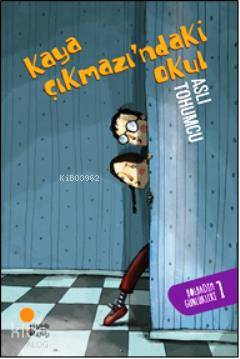 Kaya Çıkmazı'ndaki Okul; Bolbadim Günlükleri 1