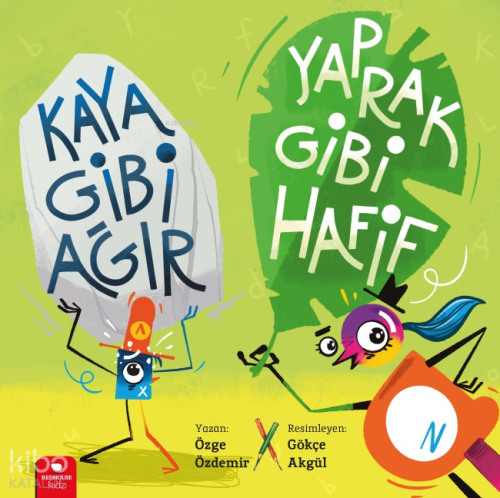 Kaya Gibi Ağır Yaprak Gibi Hafif