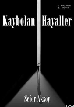 Kaybolan Hayaller - Kitapiks.com