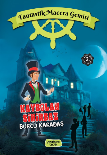 Kaybolan Sihirbaz;Fantastik Macera Gemisi - Kitapiks.com