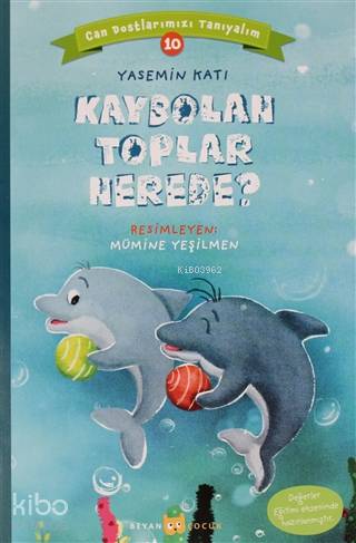 Kaybolan Toplar Nerede? - Can Dostlarımızı Tanıyalım 10