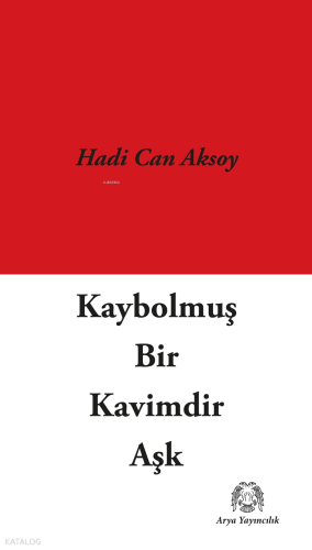 Kaybolmuş Bir Kavimdir Aşk