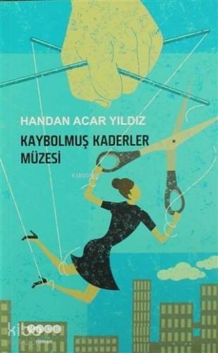 Kaybolmuş Kaderler Müzesi - Kitapiks.com