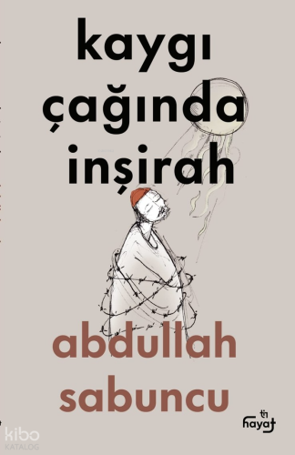 Kaygı Çağında İnşirah