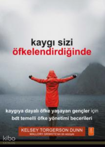 Kaygı Sizi Öfkelendirdiğinde;When Anxiety Makes You Angry