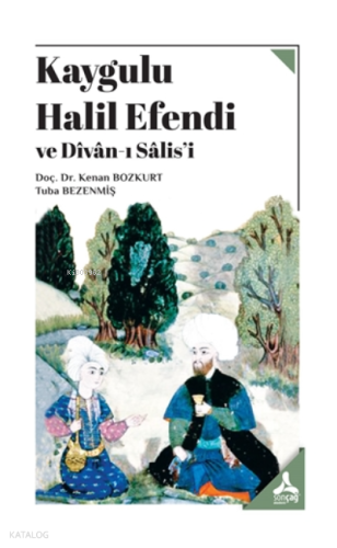 Kaygulu Halil Efendi ve Divan-ı Salis’i
