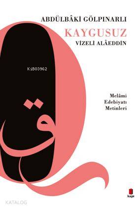 Kaygusuz Vizeli Alâeddin; Melâmi Edebiyatı Metinleri - Kitapiks.com