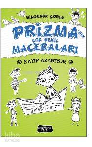 Kayıp Aranıyor; Prizma'nın Çok Şekil Maceraları