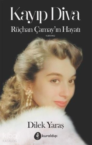 Kayıp Diva Rüçhan Çamay’ın Hayatı - Kitapiks.com