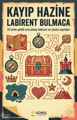 Kayıp Hazine Labirent Bulmaca;25 Farklı Şekilli Orta Düzey Labirent ve