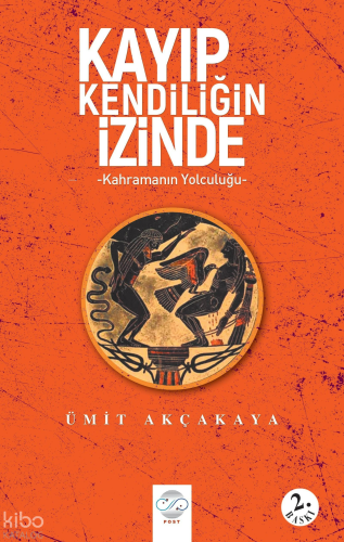 Kayıp Kendiliğin İzinde ;Kahramanın Yolculuğu