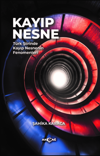 Kayıp Nesne;Türk Şiirinde Kayıp Nesnenin Fenomenleri - Kitapiks.com