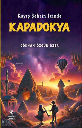Kayıp Şehrin İzinde Kapadokya