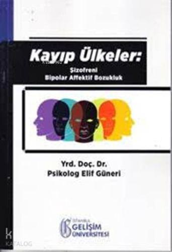 Kayıp Ülkeler; Şizofreni Bipolar Affektif Bozukluk