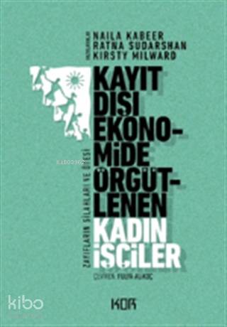 Kayıt Dışı Ekonomide Örgütlenen Kadın İşçiler