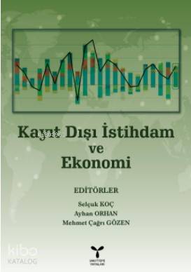 Kayıt Dışı İstihdam ve Ekonomi