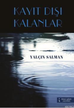 Kayıt Dışı Kalanlar - Kitapiks.com