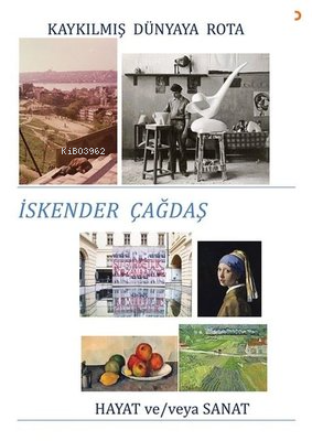 Kaykılmış Dünyaya Rota - Hayat ve - veya Sanat