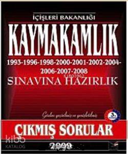 Kaymakamlık; Sınavına Hazırlık 1993- 2006 Çıkmış Sorular