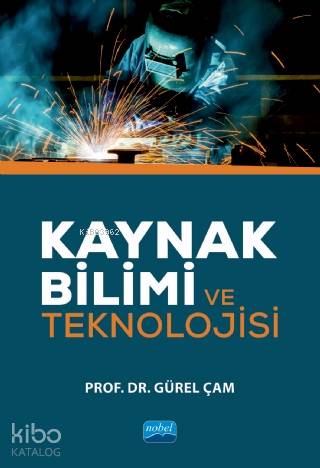 Kaynak Bilimi ve Teknolojisi - Kitapiks.com