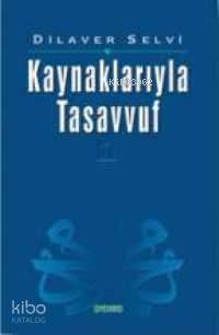 Kaynaklarıyla Tasavvuf -1