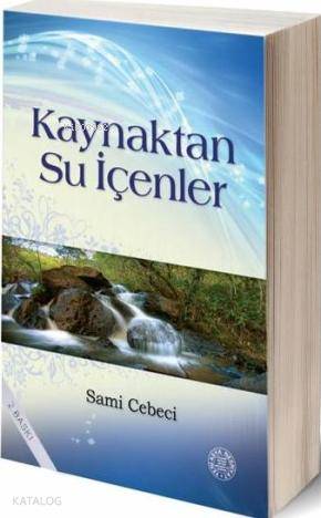 Kaynaktan Su İçenler