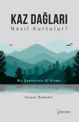 Kaz Dağları Nasıl Kurtulur? - Kitapiks.com