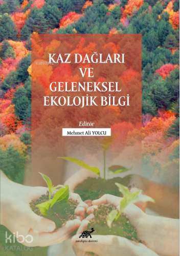 Kaz Dağları Ve Geleneksel Ekolojik Bilgi
