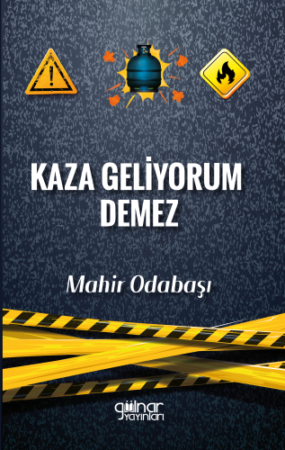 Kaza Geliyorum Demez - Kitapiks.com