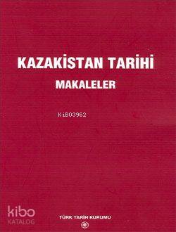 Kazakistan Tarihi; Makaleler