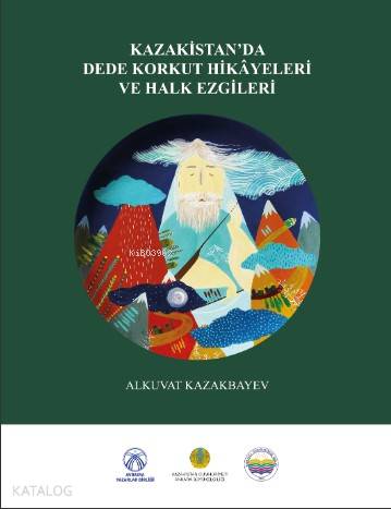 Kazakistan'da Dede Korkut Hikayeleri ve Halk Ezgileri
